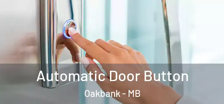 Automatic Door Button Oakbank - MB