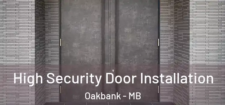 High Security Door Installation Oakbank - MB