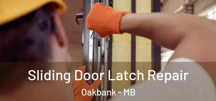 Sliding Door Latch Repair Oakbank - MB