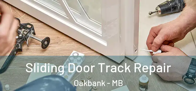 Sliding Door Track Repair Oakbank - MB